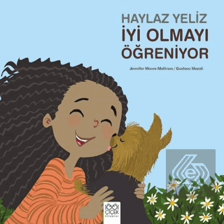 Haylaz Yeliz İyi Olmayı Öğreniyor