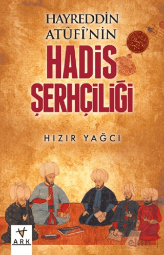 Hayreddin Atufinin Hadis Şerhçiliği