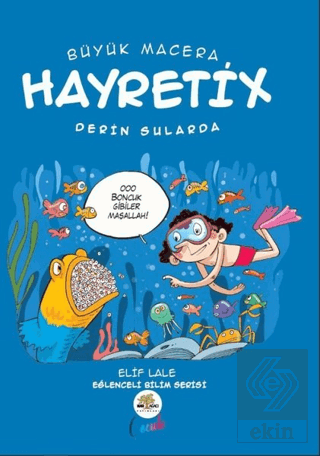 Hayretix Derin Sularda - Büyük Macera