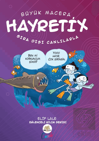 Hayretix Sıra Dışı Canlılarla