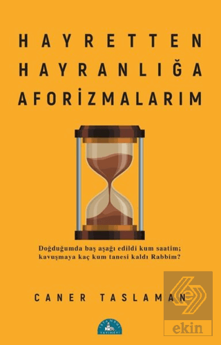 Hayretten Hayranlığa Aforizmalarım