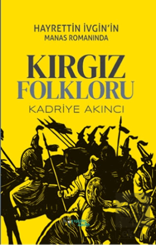 Hayrettin İvgin'in Manas Romanında Kırgız Folkloru