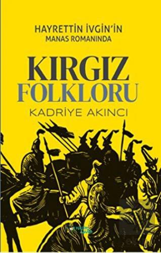 Hayrettin İvgin'in Manas Romanında Kırgız Folkloru