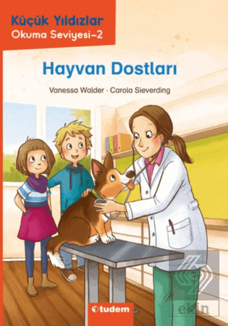 Hayvan Dostları - Küçük Yıldızlar Okuma Seviyesi 2