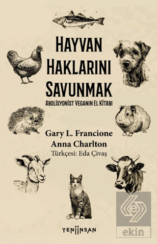 Hayvan Haklarını Savunmak Abolisyonist Veganın El