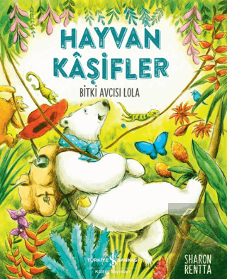 Hayvan Kaşifler - Bitki Avcısı Lola