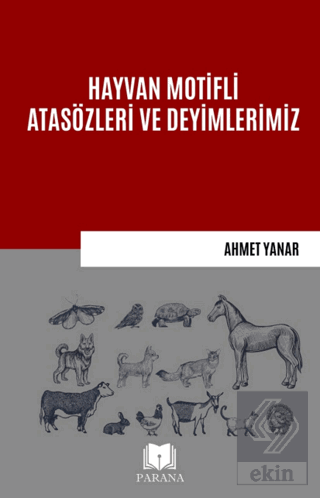 Hayvan Motifli Atasözleri ve Deyimlerimiz