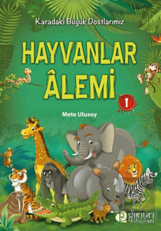 Hayvanlar Alemi 1 - Karadaki Büyük Dostlarımız