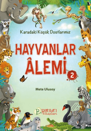 Hayvanlar Alemi 2 - Karadaki Küçük Dostlarımız