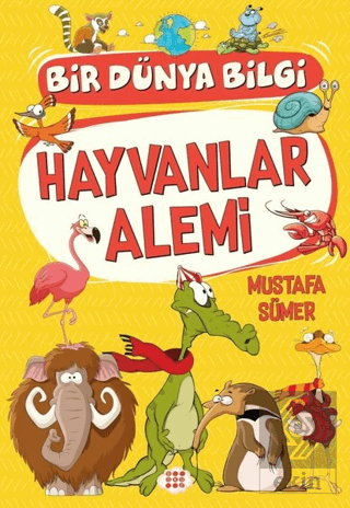 Hayvanlar Alemi - Bir Dünya Bilgi