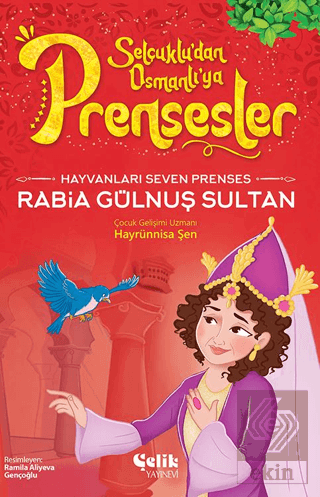 Hayvanları Çok Seven Prenses - Rabia Gülnuş Sultan