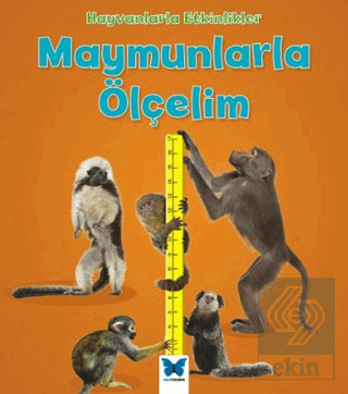 Hayvanlarla Etkinlikler - Maymunlarla Ölçelim