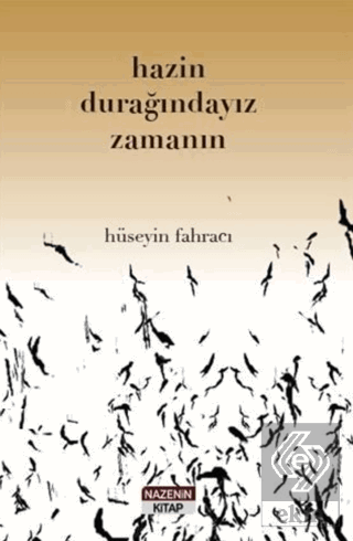 Hazin Durağındayız Zamanın