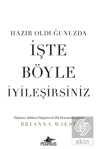 Hazır Olduğunuzda İşte Böyle İyileşirsiniz