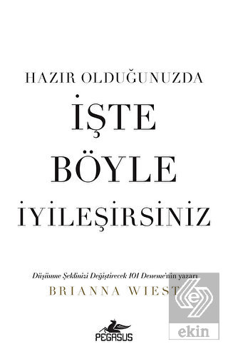 Hazır Olduğunuzda İşte Böyle İyileşirsiniz