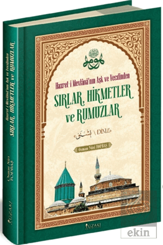 Hazret-i Mevlana'nın Aşk ve Vecdinden Sırlar Hikme