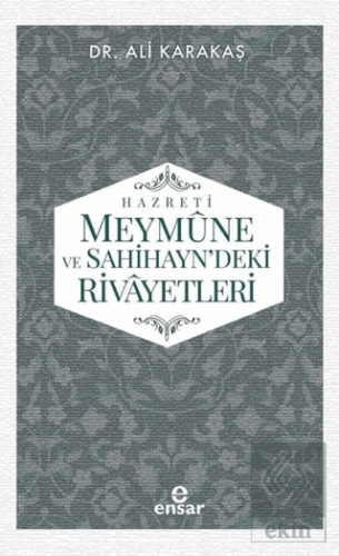 Hazreti Meymune ve Sahihayn\'deki Rivayetleri