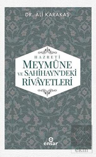 Hazreti Meymune ve Sahihayn\'deki Rivayetleri