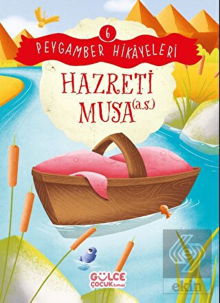 Hazreti Musa - Peygamber Hikayeleri 6