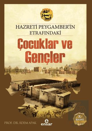 Hazreti Peygamberimizin Etrafındaki Çocuklar ve Ge