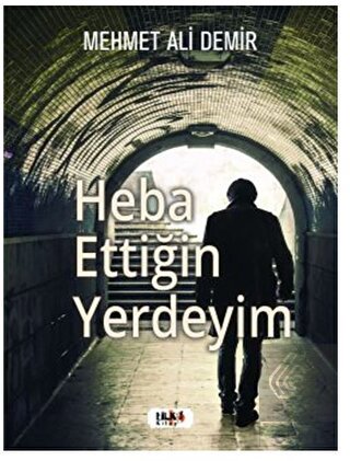 Heba Ettiğin Yerdeyim