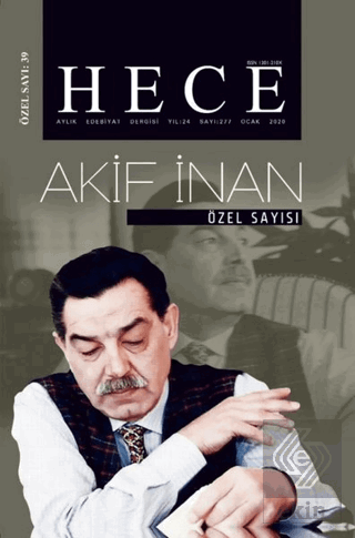 Hece Aylık Edebiyat Dergisi Akif İnan Özel Sayısı:39 / 277 Ocak 2020