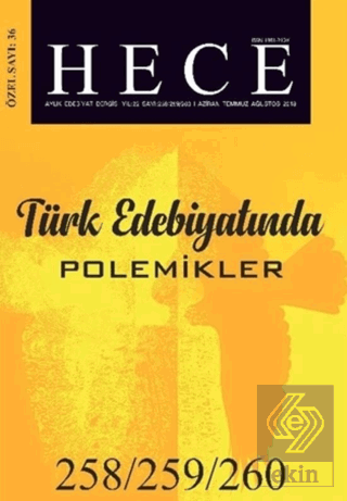 Hece Aylık Edebiyat Dergisi Türk Edebiyatında Polemikler Özel Sayısı: 