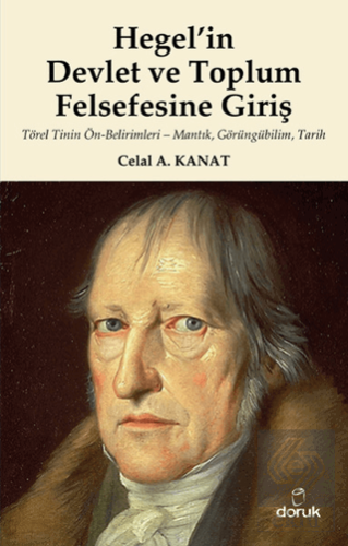 Hegel\'in Devlet ve Toplum Felsefesine Giriş