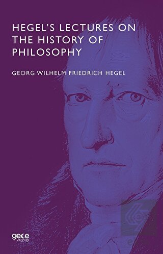 Hegel's Lectures On The History Of Philosophy