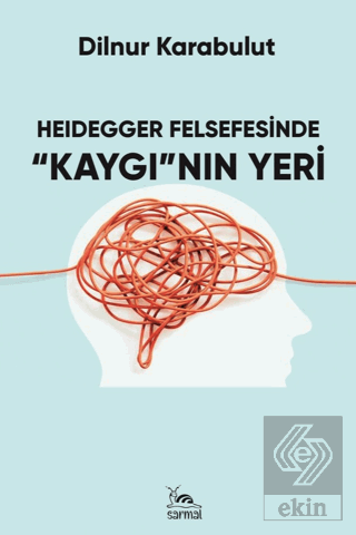 Heidegger Felsefesinde Kaygı'nın Yeri