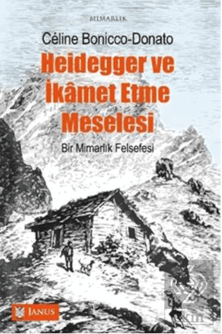 Heidegger ve İkamet Etme Meselesi