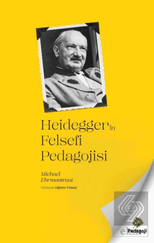 Heidegger'in Felsefi Pedagojisi