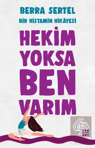 Hekim Yoksa Ben Varım