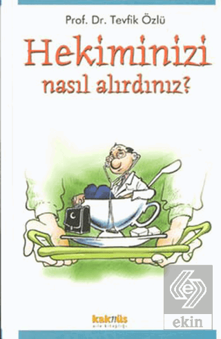 Hekiminizi Nasıl Alırdınız?