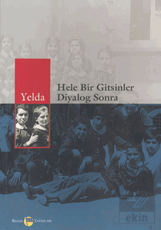 Hele Bir Gitsinler Diyalog Sonra