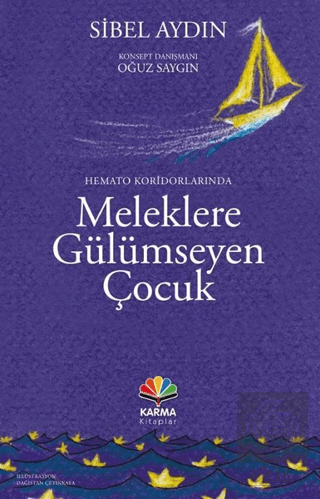 Hemato Koridorlarında Meleklere Gülümseyen Çocuk