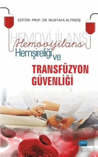 Hemovijilans Hemşireliği ve Transfüzyon Güvenliği