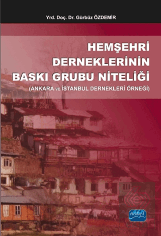 Hemşehri Derneklerinin Baskı Grubu Niteliği