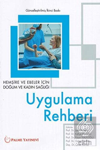 Hemşire ve Ebeler İçin Doğum ve Kadın Sağlığı Uygu