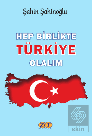 Hep Birlikte Türkiye Olalım