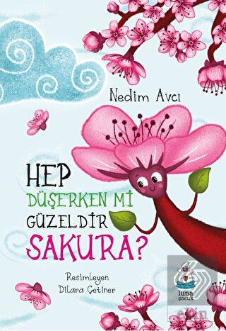 Hep Düşerken mi Güzeldir Sakura?