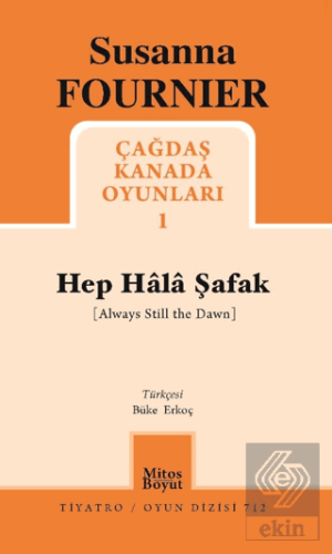 Hep Hala Şafak - Çağdaş Kanada Oyunları 1