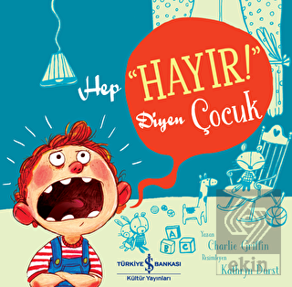 Hep \"Hayır!\" Diyen Çocuk