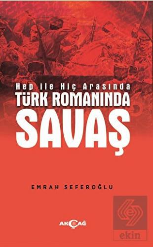 Hep İle Hiç Arasında Türk Romanında Savaş