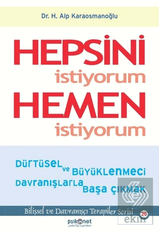 Hepsini İstiyorum Hemen İstiyorum