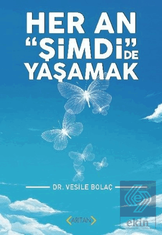 Her An \"Şimdi\"de Yaşamak