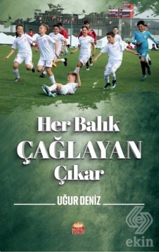 Her Balık Çağlayan Çıkar