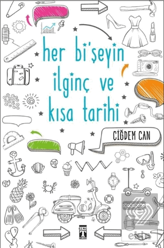 Her Bi\'şeyin İlginç ve Kısa Tarihi