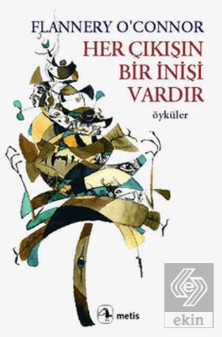 Her Çıkışın Bir İnişi Vardır