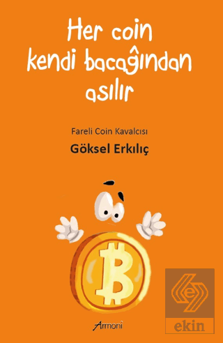 Her Coin Kendi Bacağından Asılır